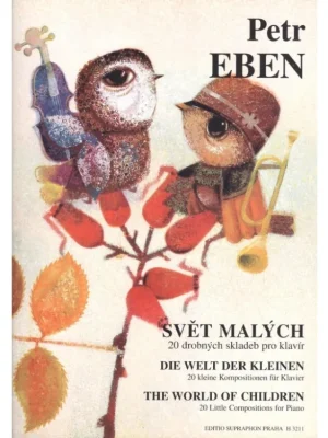 SVĚT MALÝCH - Petr EBEN - 20 drobných skladeb pro klavír Top Prodej