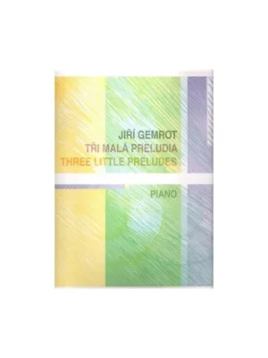 Jiří Gemrot - Tři malá preludia- klavír Horká Nabídka