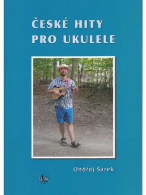 České hity pro ukulele + DVD - Ondřej Šárek Nejlepší Cena