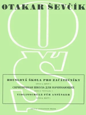 Poslední Šance Houslová škola pro začátečníky op. 6, sešit 1 -Otakar Ševčík