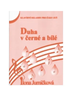 Kup Teď Duha v černé a bílé 4 - Ilona Jurníčková