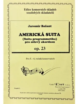 Dokud Zásoby Vydrží Jaromír Bažant - Americká suita pro sólový akordeon op. 23