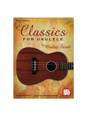 Sbírka Classics for ukulele - Ondřej Šárek Nízká Cena
