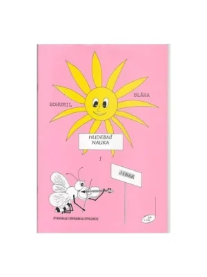 Hudební nauka jinak 1 - Bláha Vysoce Kvalitní