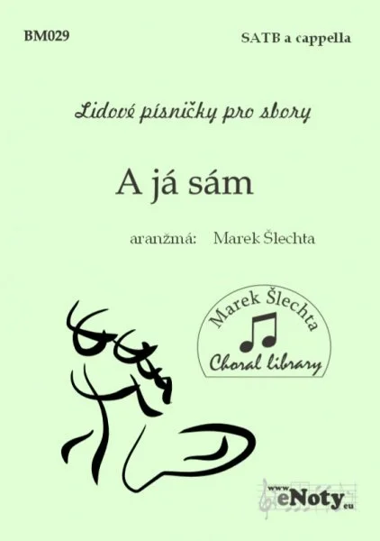 A já sám / SATB a cappella Přímo Od Výrobce