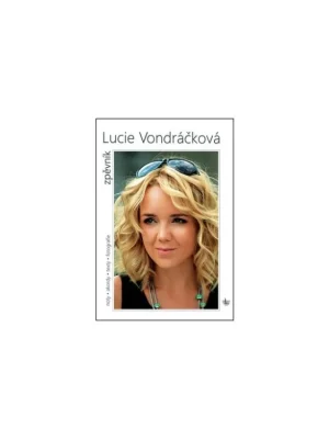 Pouze Dnes Lucie Vondráčková - Zpěvník