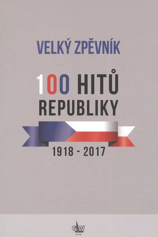 Velký zpěvník - 100 hitů republiky (1918-2017) // zpěv/akordy Top Prodej