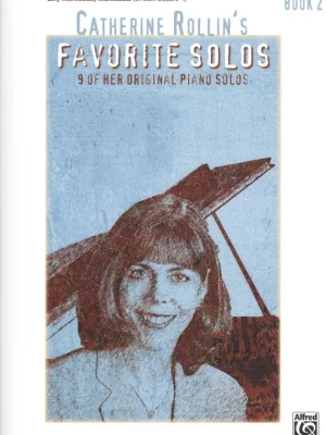Ihned K Objednání CATHERINE ROLLIN´S FAVORITE SOLOS book 2 / klavír