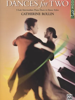 Dances for Two 3 by Catherine Rollin / 1 klavír 4 ruce Nízká Cena