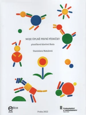 Vysoce Kvalitní Moje úplně první písničky (písničková klavírní škola)