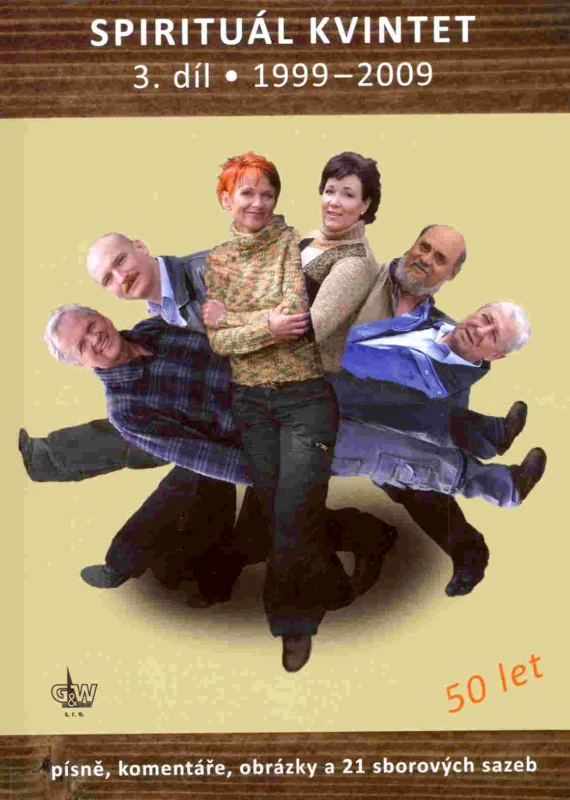 Pouze Dnes SPIRITUÁL KVINTET 3 (1999-2009) - zpěv/akordy