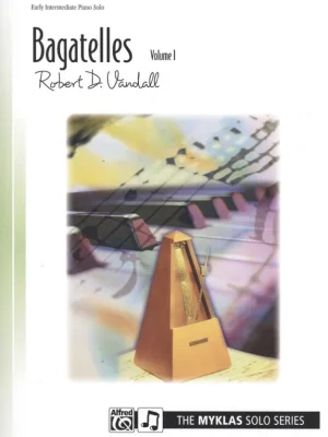 BAGATELLES 1 by Robert Vandall / 10 skladeb pro mírně pokročilé klavíristy Omezená Nabídka