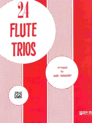 24 FLUTE TRIOS arranged by Igor Hudadoff / tria pro příčnou flétnu Jen Po Omezenou Doba