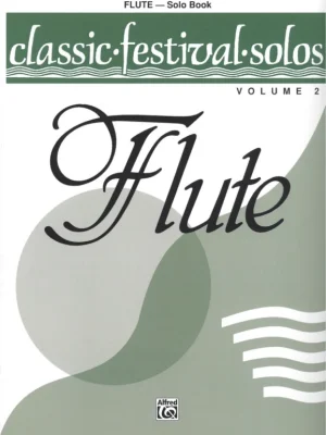 CLASSIC FESTIVAL SOLOS 2 / příčná flétna - sólový sešit Dokud Zásoby Vydrží