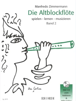 DIE ALTBLOCKFLOETE 2 by Manfredo Zimmermann + CD / Škola hry na altovou zobcovou flétnu 2 Objednat Nyní