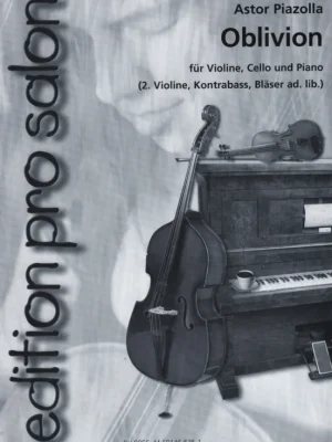 Top Prodej Edition Pro Salon: Oblivion by Piazzolla / housle, violoncello a klavír (+ party pro další nástroje)