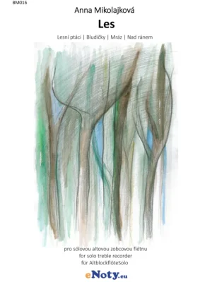LES - Anna Mikolajková / čtyři skladby pro sólovou altovou zobcovou flétnu Expresní Doručení