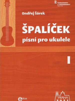 Tovární Cena Ondřej Šárek: Špalíček písní I pro ukulele