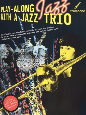 Play-Along JAZZ with a Jazz Trio + CD / pozoun (trombon) Vysoce Kvalitní