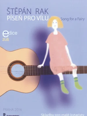 Štěpán RAK: Píseň pro vílu / 14 skladbiček pro malé kytaristy Originální