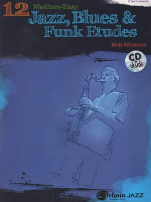 12 Medium-Easy Jazz, Blues & Funk Etudes + CD / C nástroje (příčná flétna, housle, kytara, vibrafon, marimba) Nejprodávanější