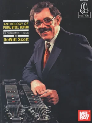 Ihned K Objednání Anthology of Pedal Steel Guitar - E9 Chromatic Tuning + Audio Online