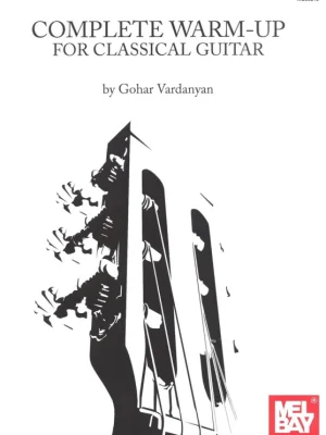 Complete Warm-Up for Classical Guitar / Zahřívací cvičení pro klasickou kytaru Jen Po Omezenou Doba