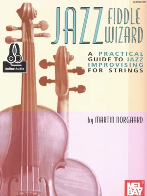 Jazz Fiddle Wizard + Audio Online / praktický průvodce jazzovou improvizací pro housle Nejlepší Volba