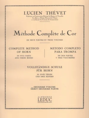 Výhodná Nabídka Thévet: Complete Method of Horn (volume 2) / škola hry na lesní roh (druhý díl)