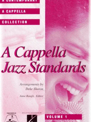 A ACAPPELLA JAZZ STANDARDS / SATB a cappella Vysoce Kvalitní