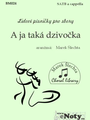Must-Have A ja taká dzivočka / SATB a cappella