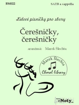 Super Cena Čerešničky, čerešničky / SATB a cappella