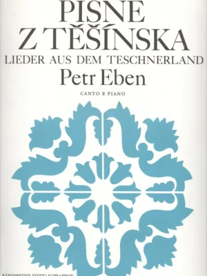 Pouze Dnes Eben, Petr: Písně z Těšínska / zpěv a klavír