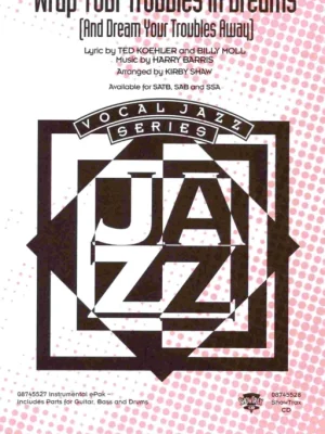 Wrap Your Troubles In Dreams / SSA* a klavír/akordy Akční Cena