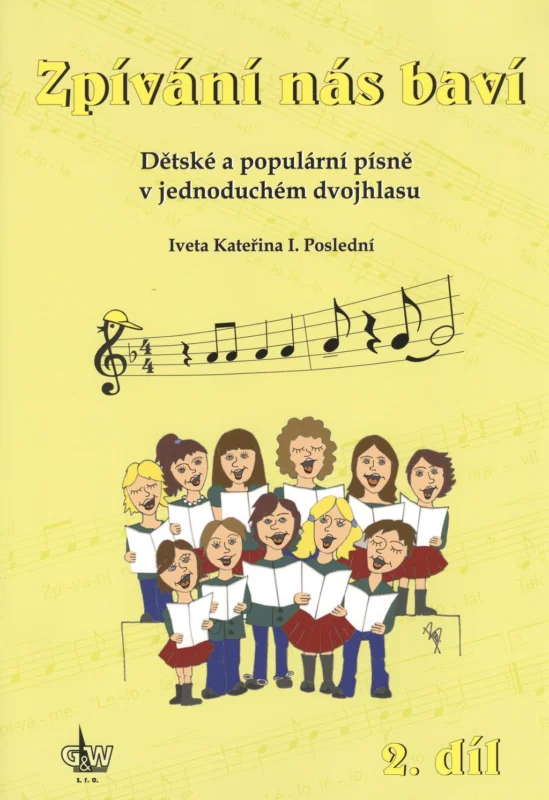 Zpívání nás baví 2 + CD / dětské a populární písně v jednoduchém dvojhlasu Cenově Výhodný