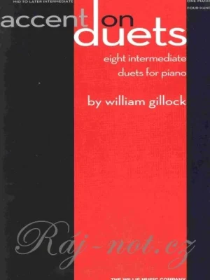 ACCENT ON DUETS by William Gillock / 1 klavír 4 ruce Sezónní Sleva