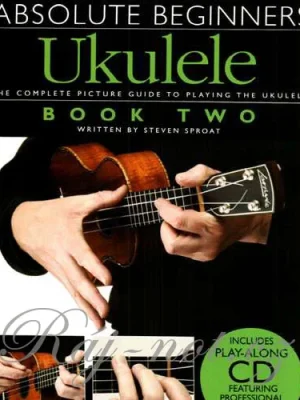 Absolute Beginners Ukulele Book 2 - učebnice hry na ukulele Top Prodej