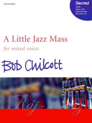 A LITTLE JAZZ MASS by Bob Chilcott /SATB* Novinka