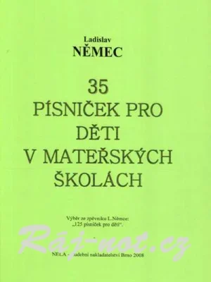 35 písniček pro děti v mateřských školách - Ladislav Němec Must-Have
