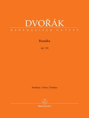 Přímo Od Výrobce Rusalka op. 114Lyrická pohádka o třech dějstvích